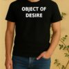 Object Of Desire 2026 Shirt