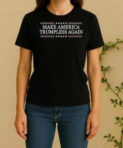Official Make America Trumpless Again Women Shirt