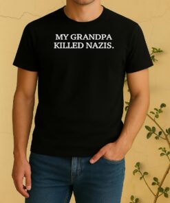 Official My Grandpa Killed Nazis Shirt