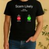 Official Scam Likely Caller Id Shirt