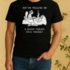 Official Youre Telling Me A Blunt Forced This Trauma Shirt