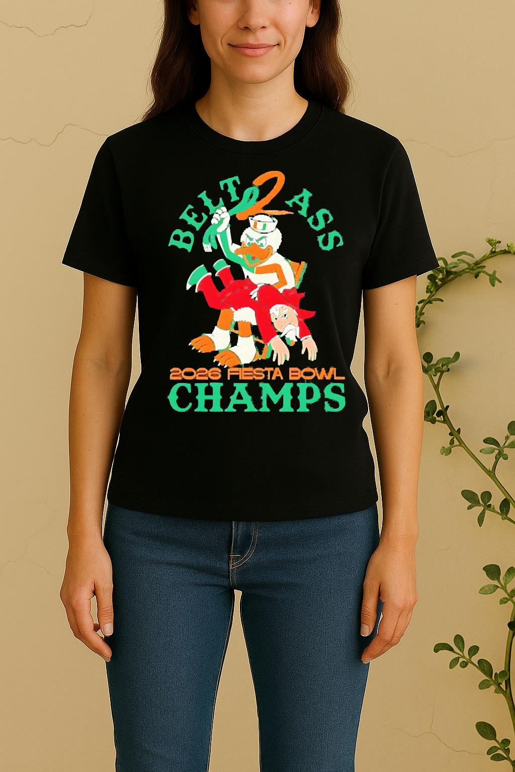 Officials 2026 Fiesta Bowl Champions Miami Hurricanes Belt 2 Ass Ole Miss Rebels Mascots Women Shirt
