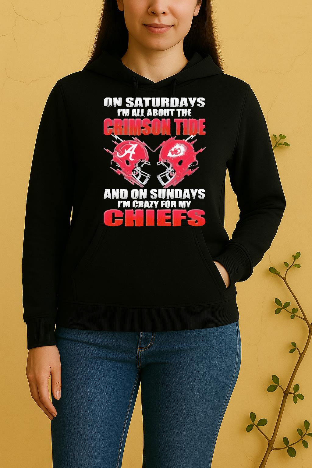 Officials 2026 Saturdays Im All About The Crimson Tide And On Sundays Im Crazy For My Kansas City Chiefs Unisex Hoodie