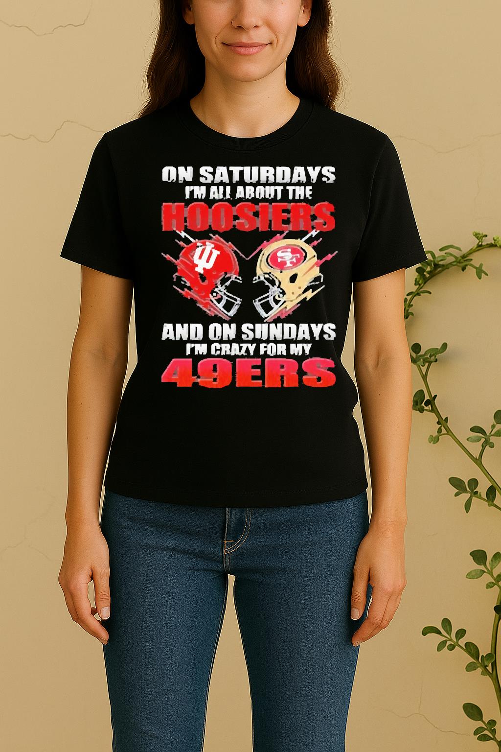 Officials 2026 Saturdays Im All About The Hoosiers And On Sundays Im Crazy For My 49Ers Women Shirt