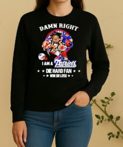 Officials Damn Right I Am A New England Patriots Die Hard Fan Win Or Lose Mascot Sweater