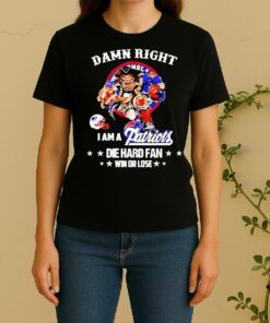 Officials Damn Right I Am A New England Patriots Die Hard Fan Win Or Lose Mascot Women Shirt