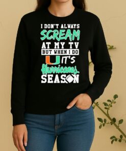 Officials Dont Always Scream At My Tv But When I Do Its Miami Hurricanes Season Sweater