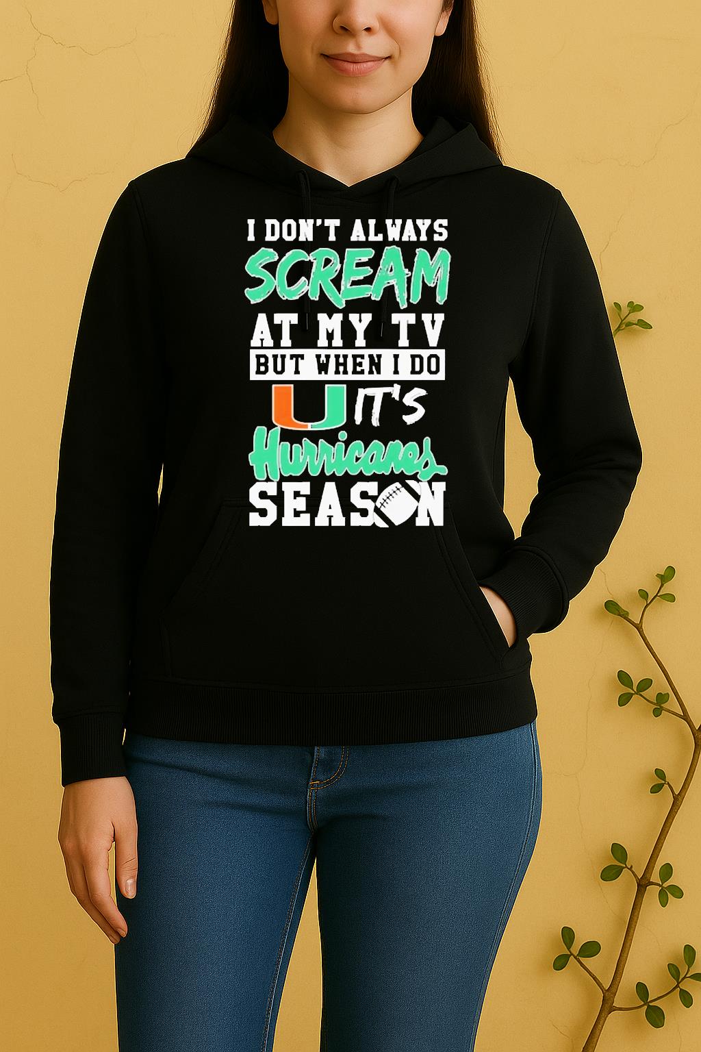 Officials Dont Always Scream At My Tv But When I Do Its Miami Hurricanes Season Unisex Hoodie