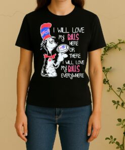 Officials Dr Seuss I Will Love My Buffalo Bills Football Women Shirt