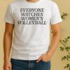 Officials Everyone Watches Women S Volleyball Shirt