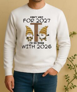 Officials Gnome Cant Wait For 2027 Im So Done With 2026 Circle Sweater