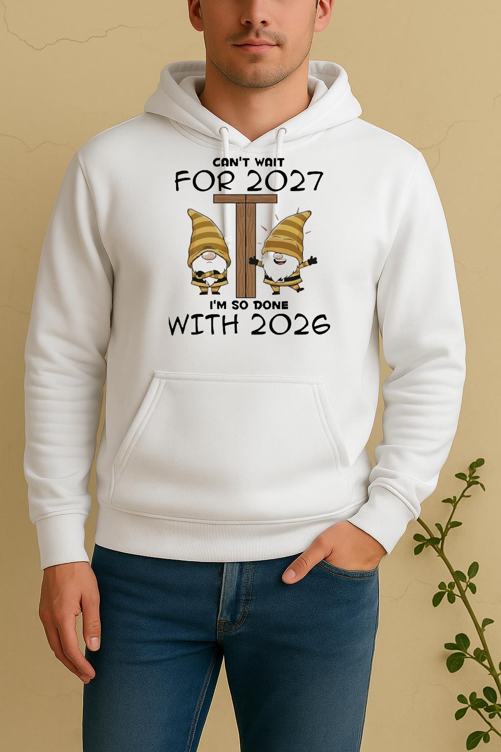 Officials Gnome Cant Wait For 2027 Im So Done With 2026 Circle Unisex Hoodie