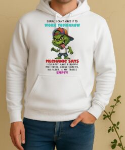 Officials Grinch Sorry I Cant Make It To Work Tomorrow Mechanic Says Unisex Hoodie
