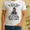 Officials Horse I Might Be The Black Sheep Of The Family But When Shit Gets Real Shirt