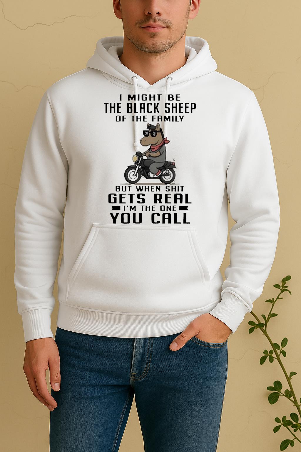 Officials Horse I Might Be The Black Sheep Of The Family But When Shit Gets Real Unisex Hoodie