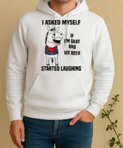 Officials I Asked Myself If Im Okay And We Both Started Laughing Horse Unisex Hoodie