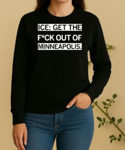 Officials Ice Get The Fuck Out Of Minneapolis Text Sweater