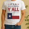 Officials Its A Texas Thing Yall Wouldnt Understand Flag Circle Shirt