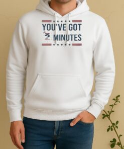 Officials Kash Patel Youve Got 2 Minutes Unisex Hoodie