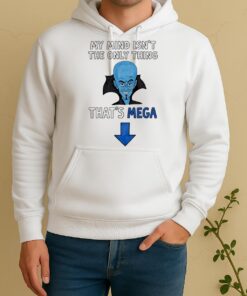 Officials My Mind Isnt The Only Thing Thats Mega Circle Unisex Hoodie