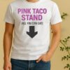 Officials Pink Taco Stand All You Can Eat 2026 Shirt