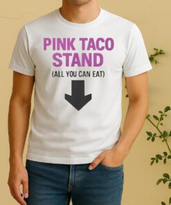 Officials Pink Taco Stand All You Can Eat 2026 Shirt