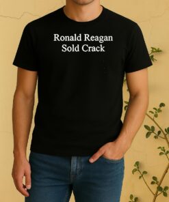Officials Ronald Reagan Sold Crack Shirt
