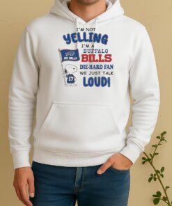 Officials Snoopy Im Not Yelling Im A Buffalo Bills Die Hard Fan Unisex Hoodie