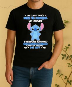 Officials Stitch I Actually Dont Need To Control My Anger Everyone Around Me Needs To Control Their Habit Of Pissing Me Off Shirt