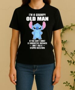 Officials Stitch Im A Grumpy Old Man If You Dont Want A Sarcastic Answer Dont Ask A Stupid Question Women Shirt