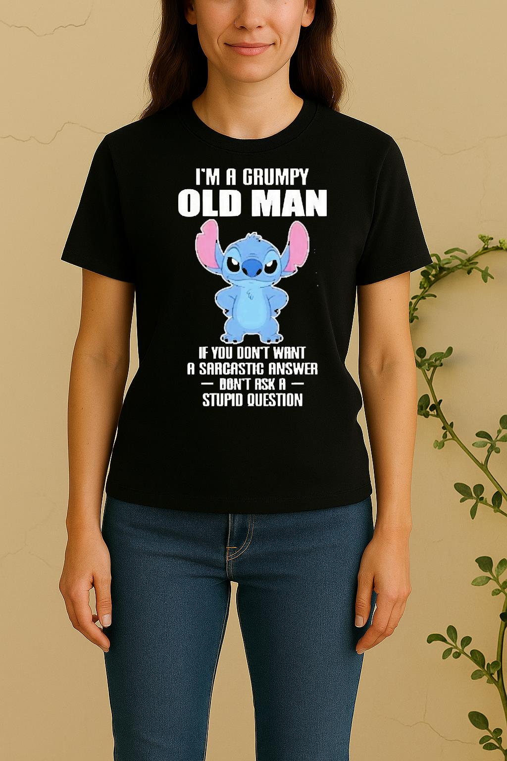 Officials Stitch Im A Grumpy Old Man If You Dont Want A Sarcastic Answer Dont Ask A Stupid Question Women Shirt