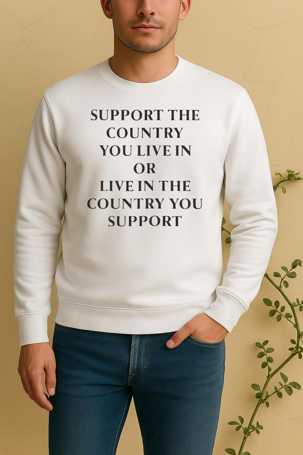 Officials Support The Country You Live In Or Live In The Country Sweater