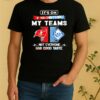 Officials Tampa Bay Buccaneers And Tampa Bay Rays Its Ok If You Dont Like My Teams Not Everyone Has Good Taste Shirt