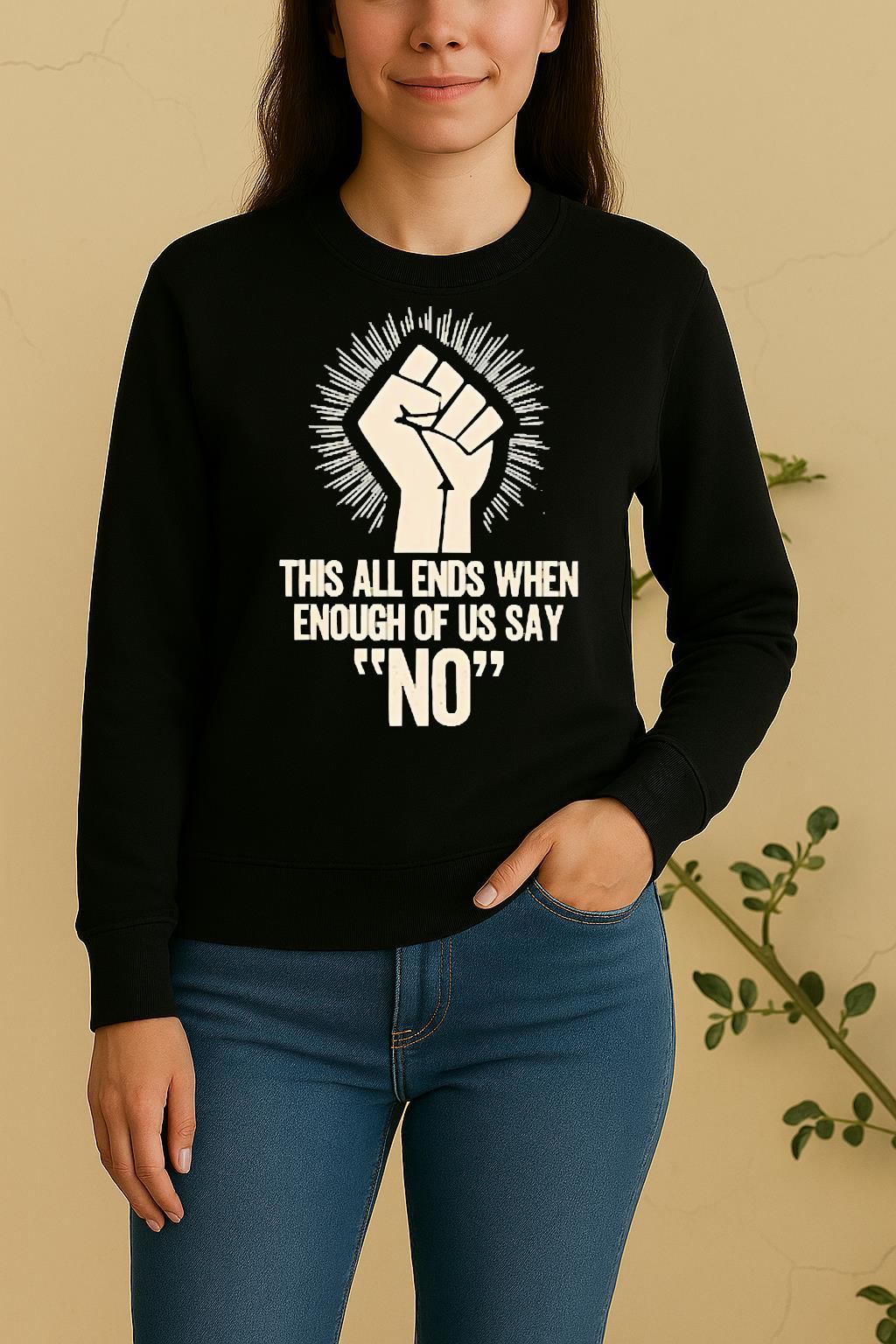 Officials This All Ends When Enough Of Us Say No Fist Sweater