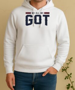 Officials We All We Got New England Patriots Football 2026 Unisex Hoodie