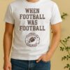Officials When Football Was Football Shirt