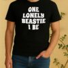 One Lonely Beastie I Be Shirt