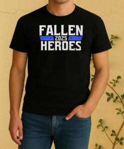 Pretty Fallen Heroes 2025 Shirt