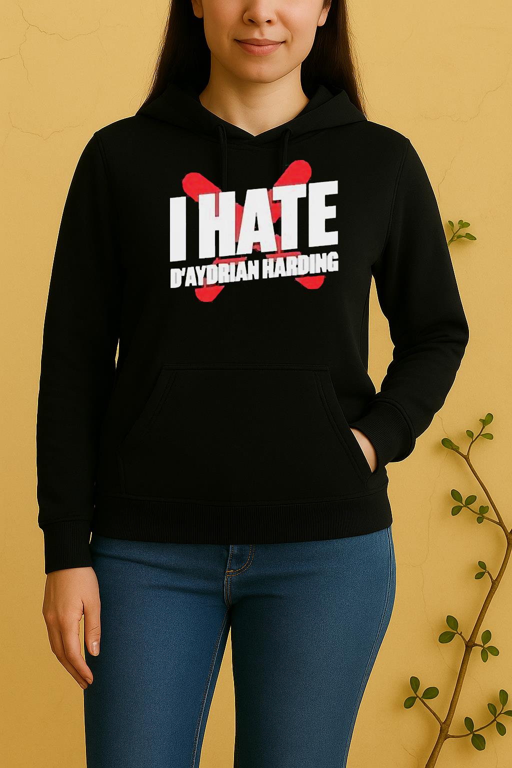 Pretty I Hate Daydrian Harding Unisex Hoodie