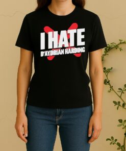 Pretty I Hate Daydrian Harding Women Shirt