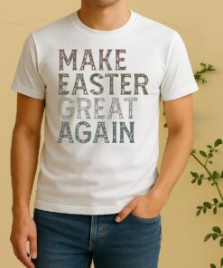 Pretty Make Easter Great Again Shirt