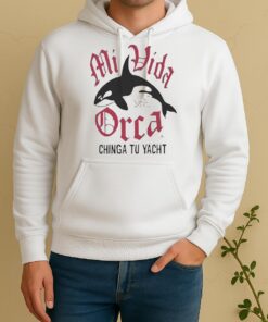 Pretty Mi Vida Orca Chinga Tu Yacht Unisex Hoodie