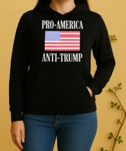 Pro America Anti Trump Unisex Hoodie