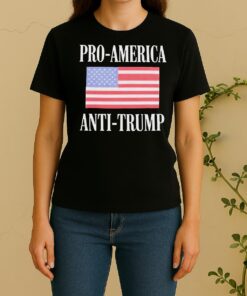 Pro America Anti Trump Women Shirt