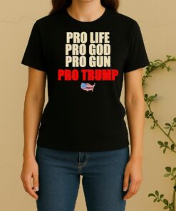 Pro Life Pro God Pro Grun Pro Trump Women Shirt