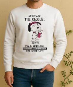 Snoopy At My Age The Closest I Get To Pole Dancing Is Gripping The Showet Sweater