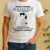 Snoopy People Should Seriously Stop Expecting Normal From Me We All Knowits Never Going To Happen Shirt