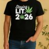 Staying Lit In 2026 High Wasted Marijuana Weed New Years Shirt