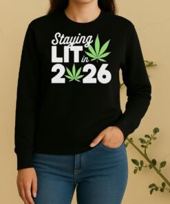 Staying Lit In 2026 High Wasted Marijuana Weed New Years Sweater