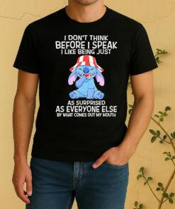 Stitch I Dont Think Before I Speak I Like Being Just As Surprised As Everyone Else By What Comes Shirt